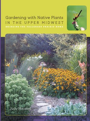 cover image of Gardening with Native Plants in the Upper Midwest